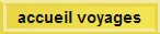 retour � page d'accueil voyages..